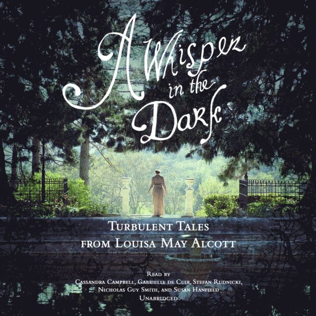Louisa May Alcott - Whisper in the Dark, Ljudbok