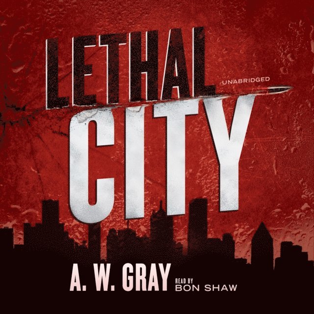 A. W. Gray - Lethal City, Ljudbok