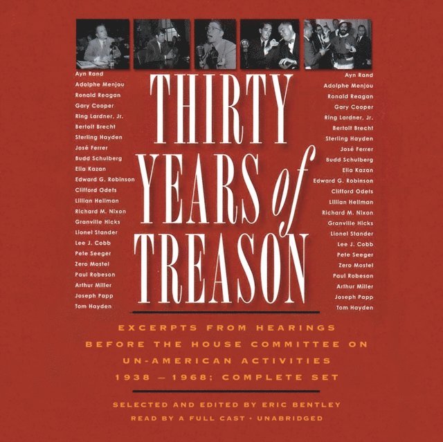 Nathan Dana Aldrich, Eric Bentley, various authors - Thirty Years of Treason, Ljudbok