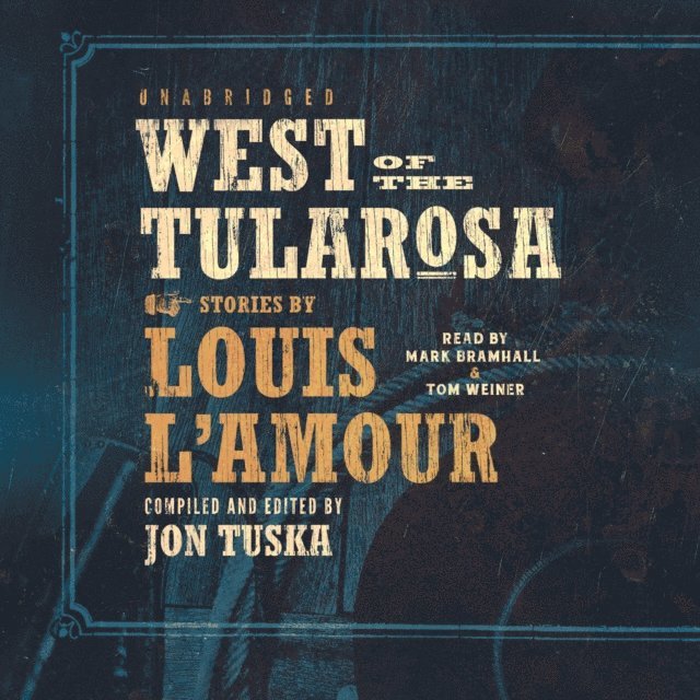 Louis L'Amour, Mark Bramhall - West of the Tularosa, Ljudbok