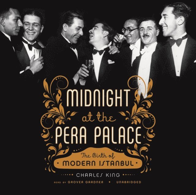Charles King - Midnight at the Pera Palace, Ljudbok