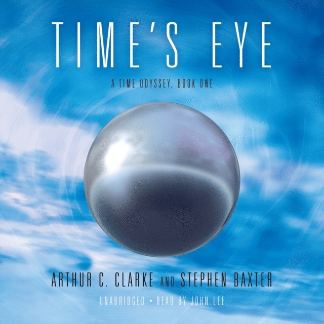 Stephen Baxter, Arthur C. Clarke - Time's Eye, Ljudbok