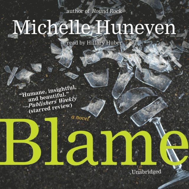 Michelle Huneven - Blame, Ljudbok