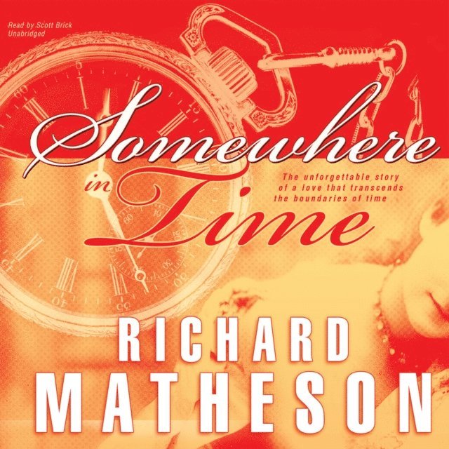 Richard Matheson - Somewhere in Time, Ljudbok