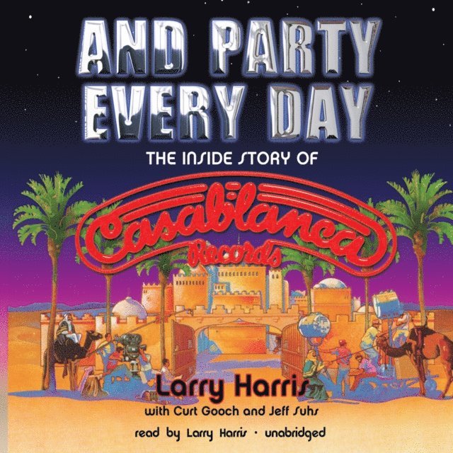 Larry Harris - And Party Every Day, Ljudbok