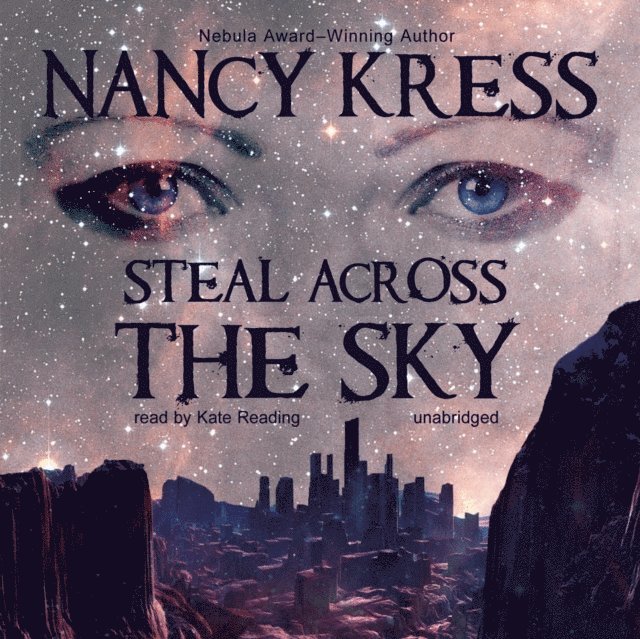 Nancy Kress - Steal across the Sky, Ljudbok