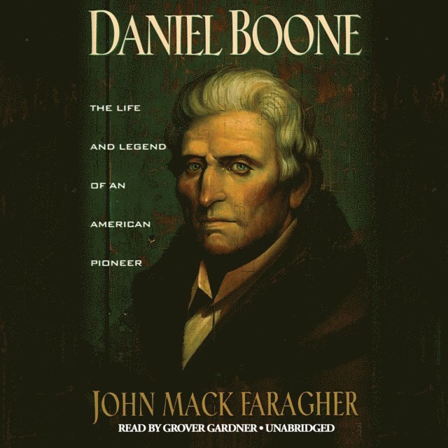 John Mack Faragher - Daniel Boone, Ljudbok