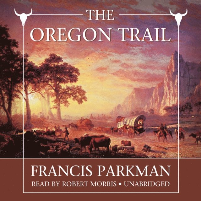 Francis Parkman - Oregon Trail, Ljudbok