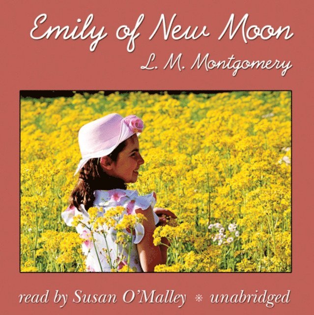 L. M. Montgomery - Emily of New Moon, Ljudbok