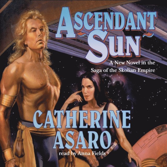 Catherine Asaro - Ascendant Sun, Ljudbok