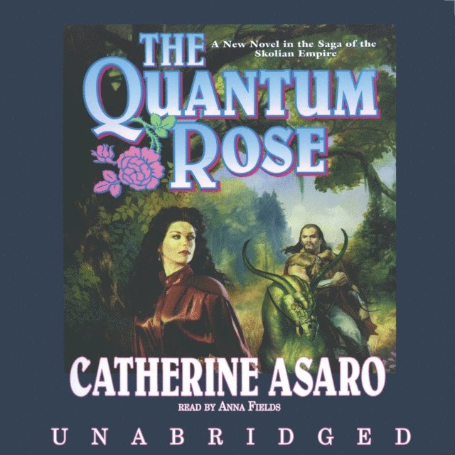 Catherine Asaro - Quantum Rose, Ljudbok