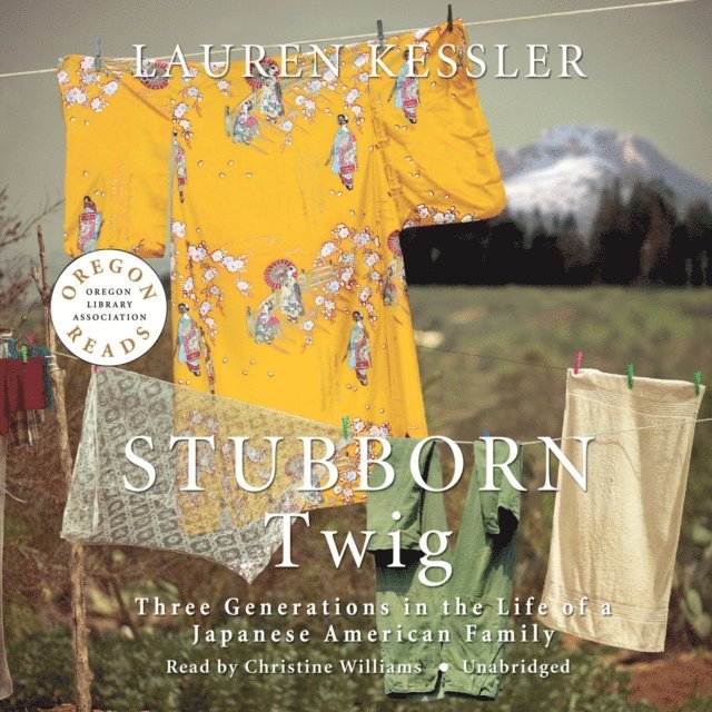 Lauren Kessler - Stubborn Twig, Ljudbok