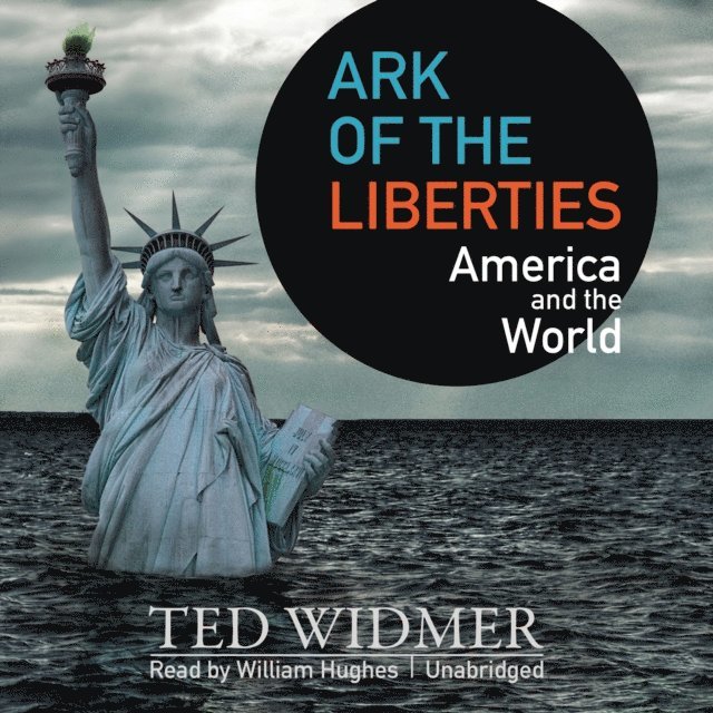 Ted Widmer - Ark of the Liberties, Ljudbok