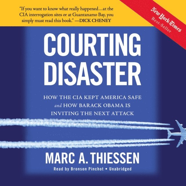 Marc A. Thiessen - Courting Disaster, Ljudbok