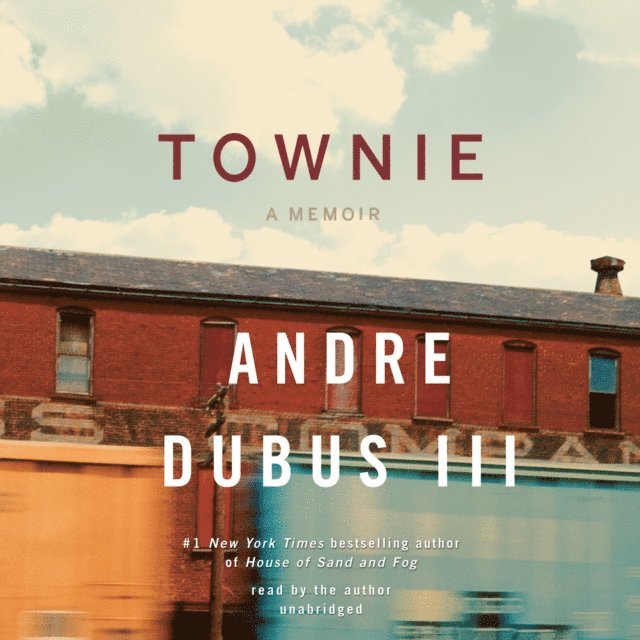 Andre Dubus III - Townie, Ljudbok