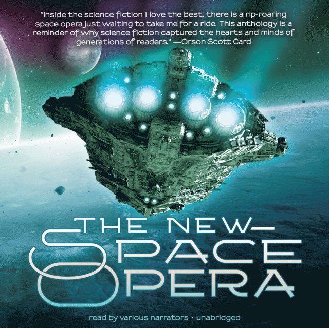 various narrators, Gardner Dozois, Gwyneth Jones, Jonathan Strahan - New Space Opera, Ljudbok