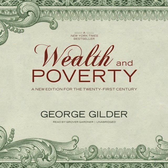 George Gilder - Wealth and Poverty, Ljudbok