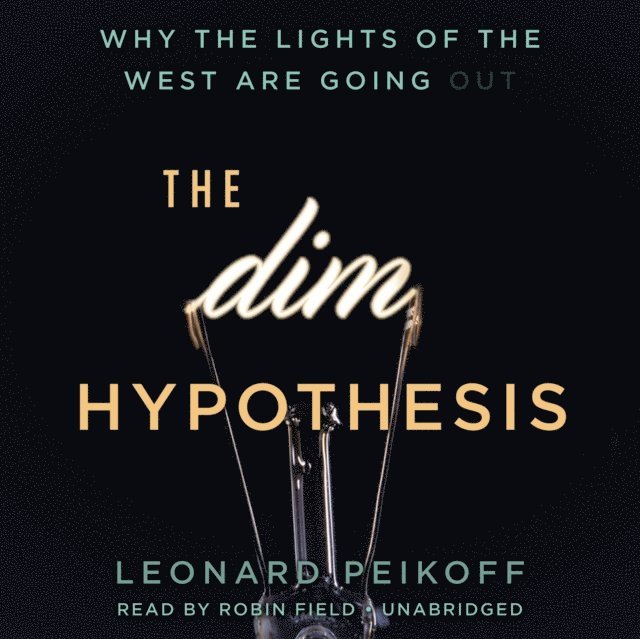 Leonard Peikoff - DIM Hypothesis, Ljudbok