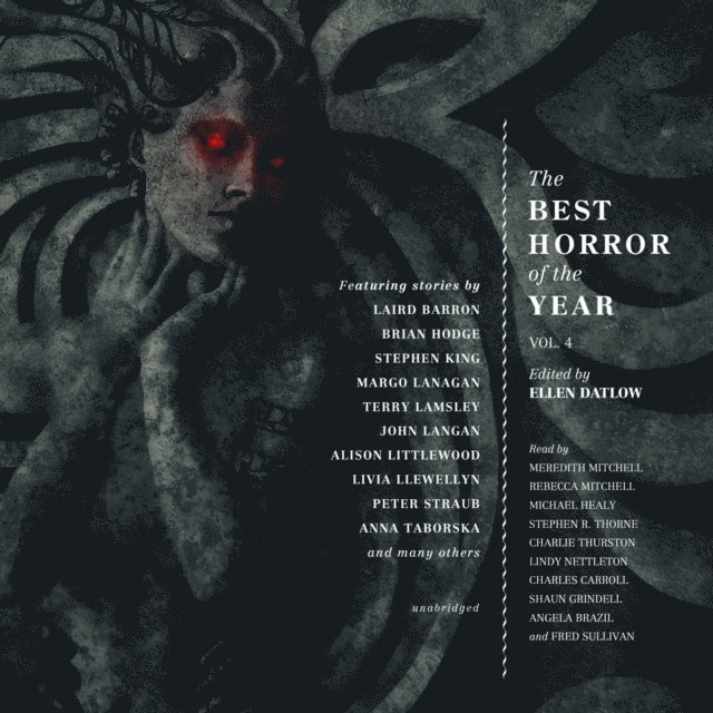 Ellen Datlow, Stephen King - Best Horror of the Year, Vol. 4, Ljudbok