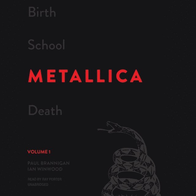 Ian Winwood, Paul Brannigan - Birth School Metallica Death, Vol. 1, Ljudbok