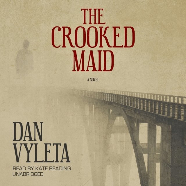 Dan Vyleta - Crooked Maid, Ljudbok