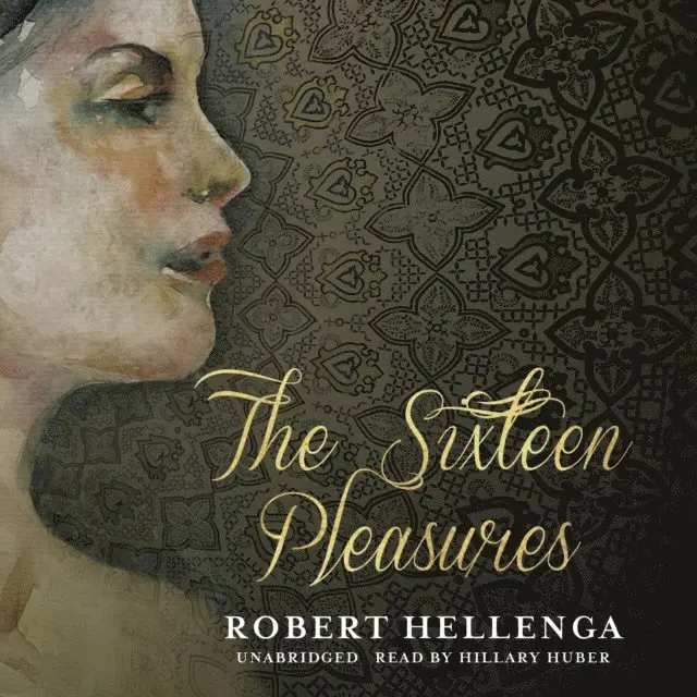 Robert Hellenga - Sixteen Pleasures, Ljudbok. Tillgänglighet: Lägg i varukorg