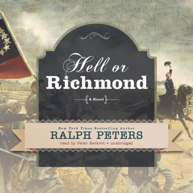 Ralph Peters - Hell or Richmond, Ljudbok