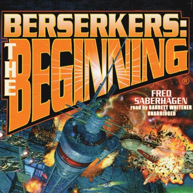Fred Saberhagen - Berserkers, Ljudbok