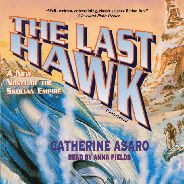 Catherine Asaro - Last Hawk, Ljudbok