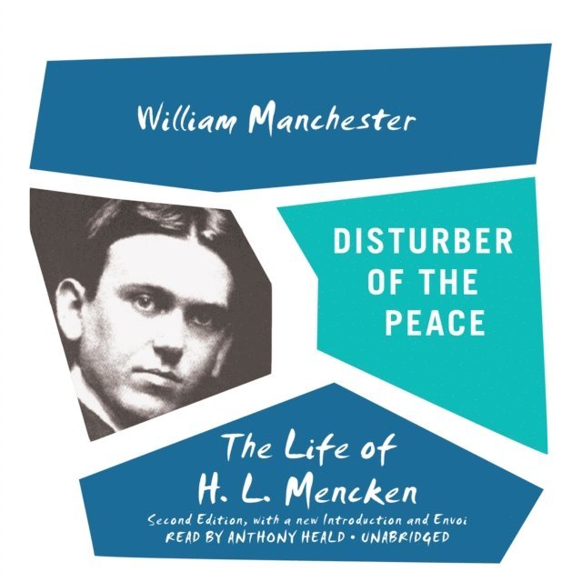 William Manchester - Disturber of the Peace, Second Edition, Ljudbok