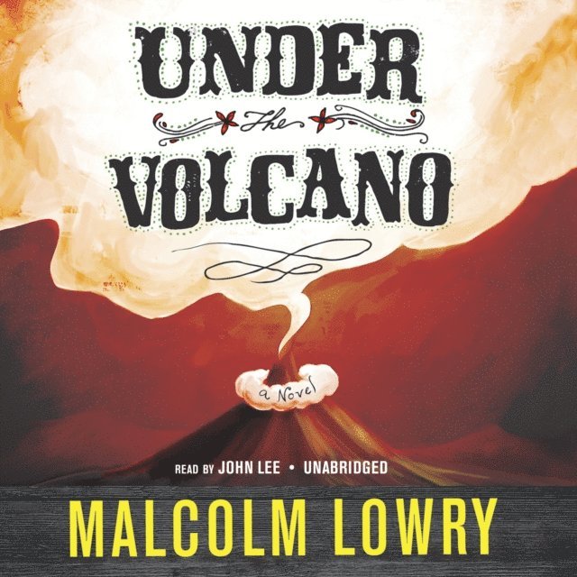 Malcolm Lowry - Under the Volcano, Ljudbok