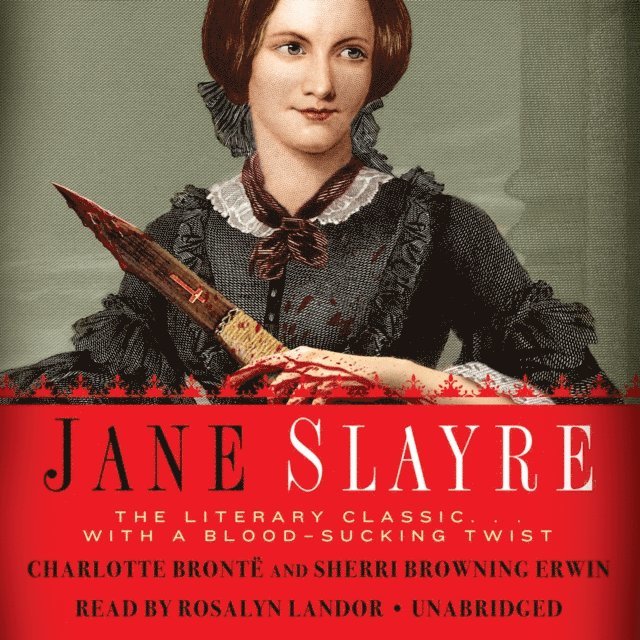 Sherri Browning Erwin, Charlotte Bronte - Jane Slayre, Ljudbok