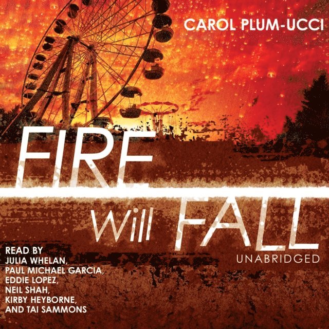 Carol Plum-Ucci - Fire Will Fall, Ljudbok