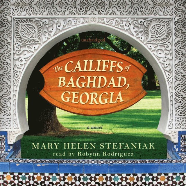 Mary Helen Stefaniak - Cailiffs of Baghdad, Georgia, Ljudbok
