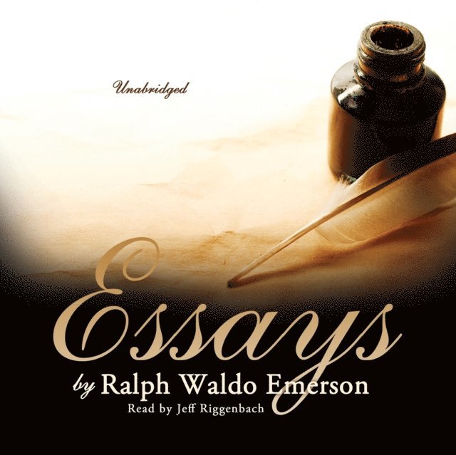 Ralph Waldo Emerson - Essays by Ralph Waldo Emerson, Ljudbok