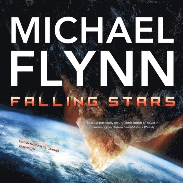 Michael Flynn - Falling Stars, Ljudbok