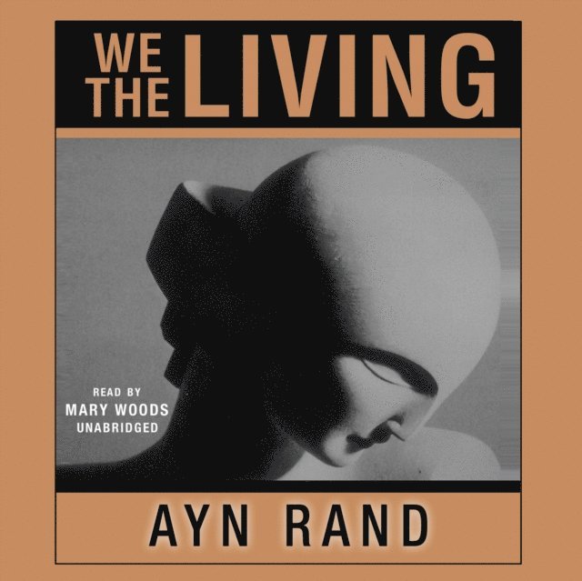 Ayn Rand - We the Living, Ljudbok