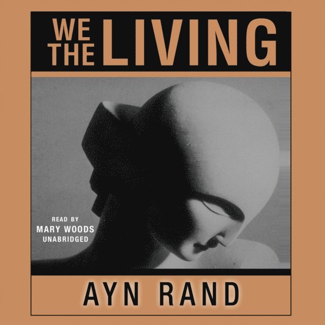 Ayn Rand - We the Living, Ljudbok