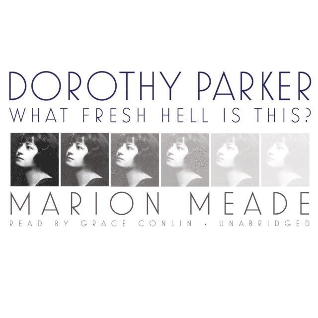 Marion Meade - Dorothy Parker, Ljudbok