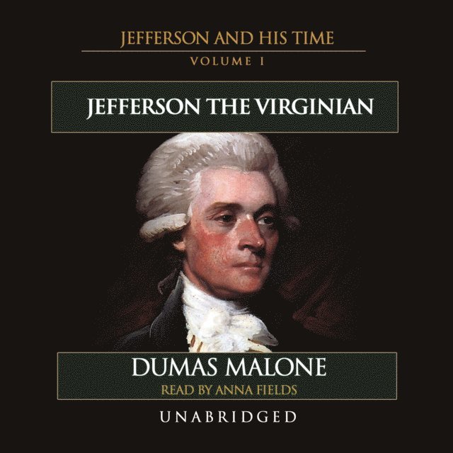 Dumas Malone - Jefferson the Virginian, Ljudbok
