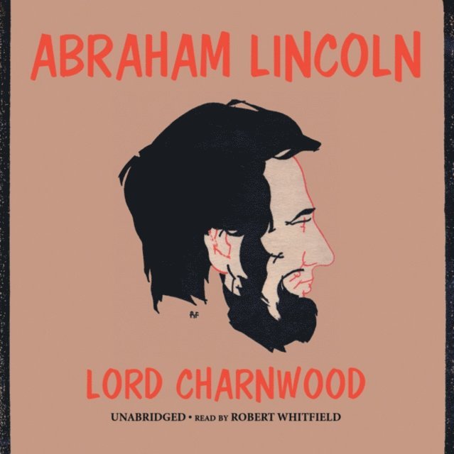 Lord Charnwood - Abraham Lincoln, Ljudbok