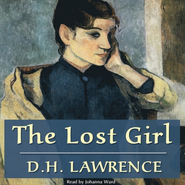 D. H. Lawrence - Lost Girl, Ljudbok