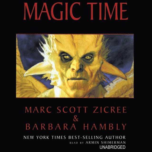 Barbara Hambly, Marc Scott Zicree - Magic Time, Ljudbok