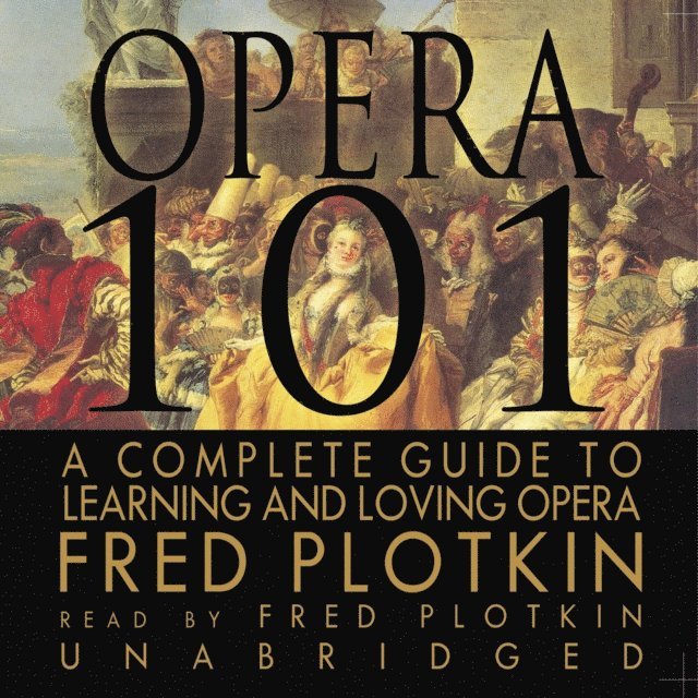 Fred Plotkin - Opera 101, Ljudbok