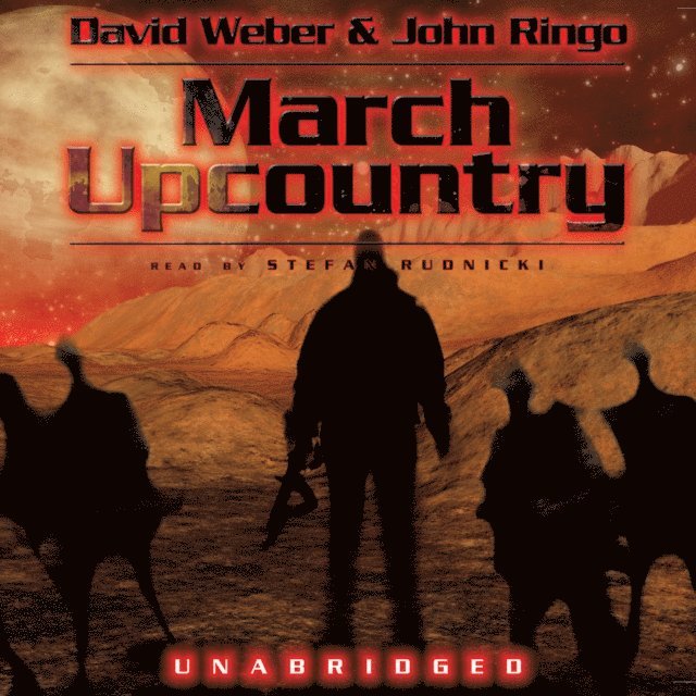 John Ringo, David Weber - March Upcountry, Ljudbok