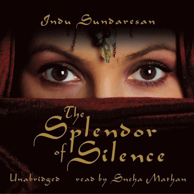 Indu Sundaresan - Splendor of Silence, Ljudbok