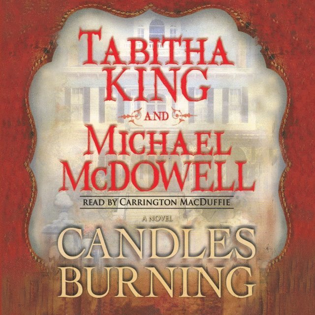 Michael McDowell, Tabitha King - Candles Burning, Ljudbok