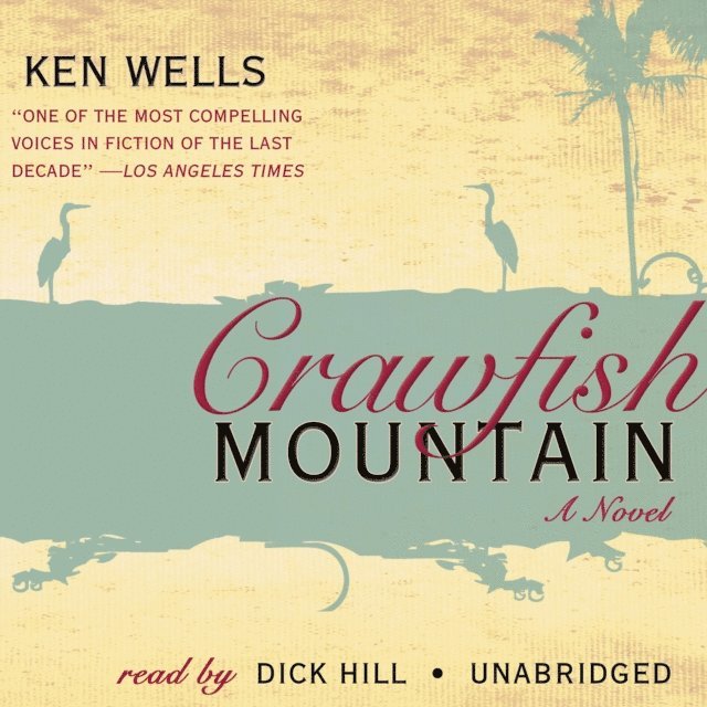 Ken Wells - Crawfish Mountain, Ljudbok