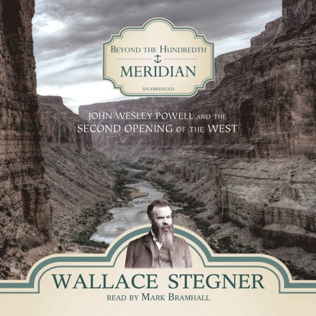 Wallace Stegner - Beyond the Hundredth Meridian, Ljudbok
