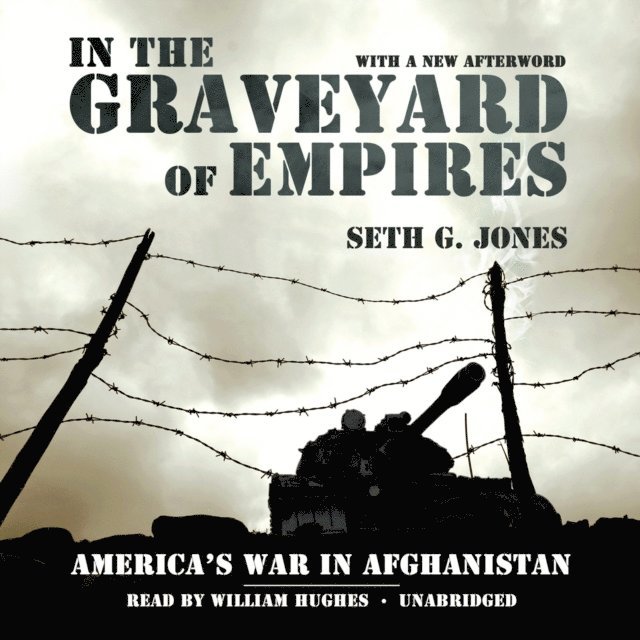 Seth G. Jones - In the Graveyard of Empires, Ljudbok